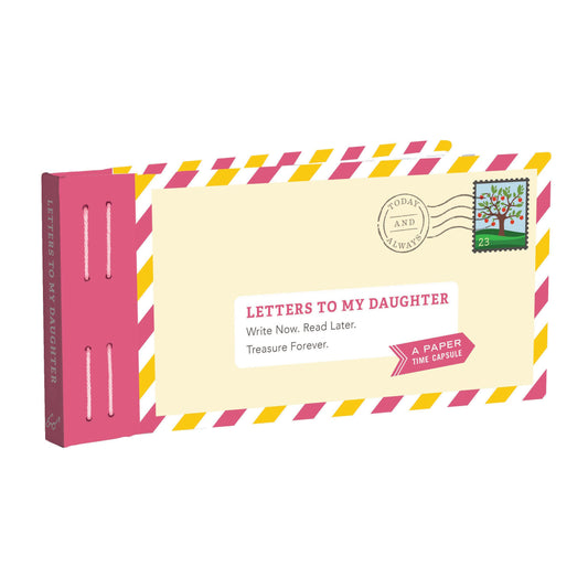 Letters to my Daughter | Write Now. Read Later. Treasure Forever.