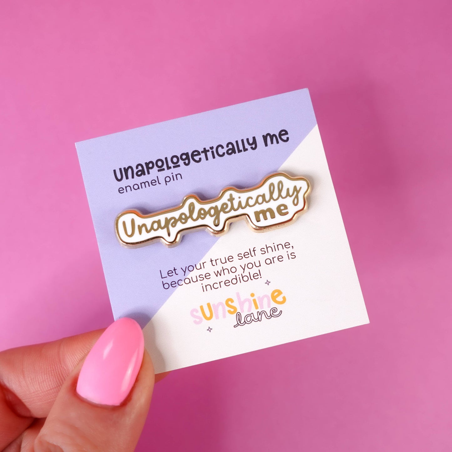 Sunshine Lane | Unapologetically Me Pin