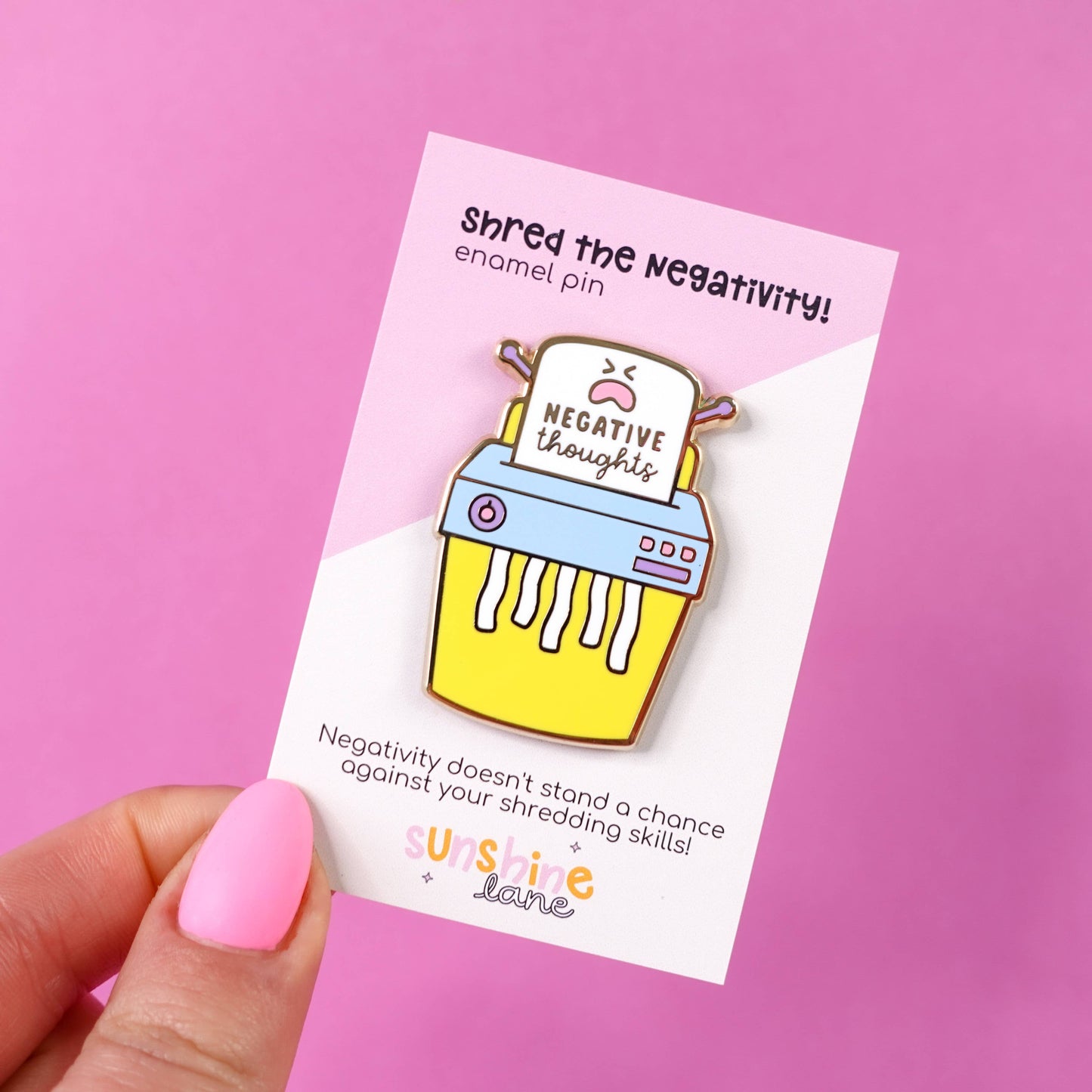 Sunshine Lane | Shred Your Negative Thoughts Enamel Pin
