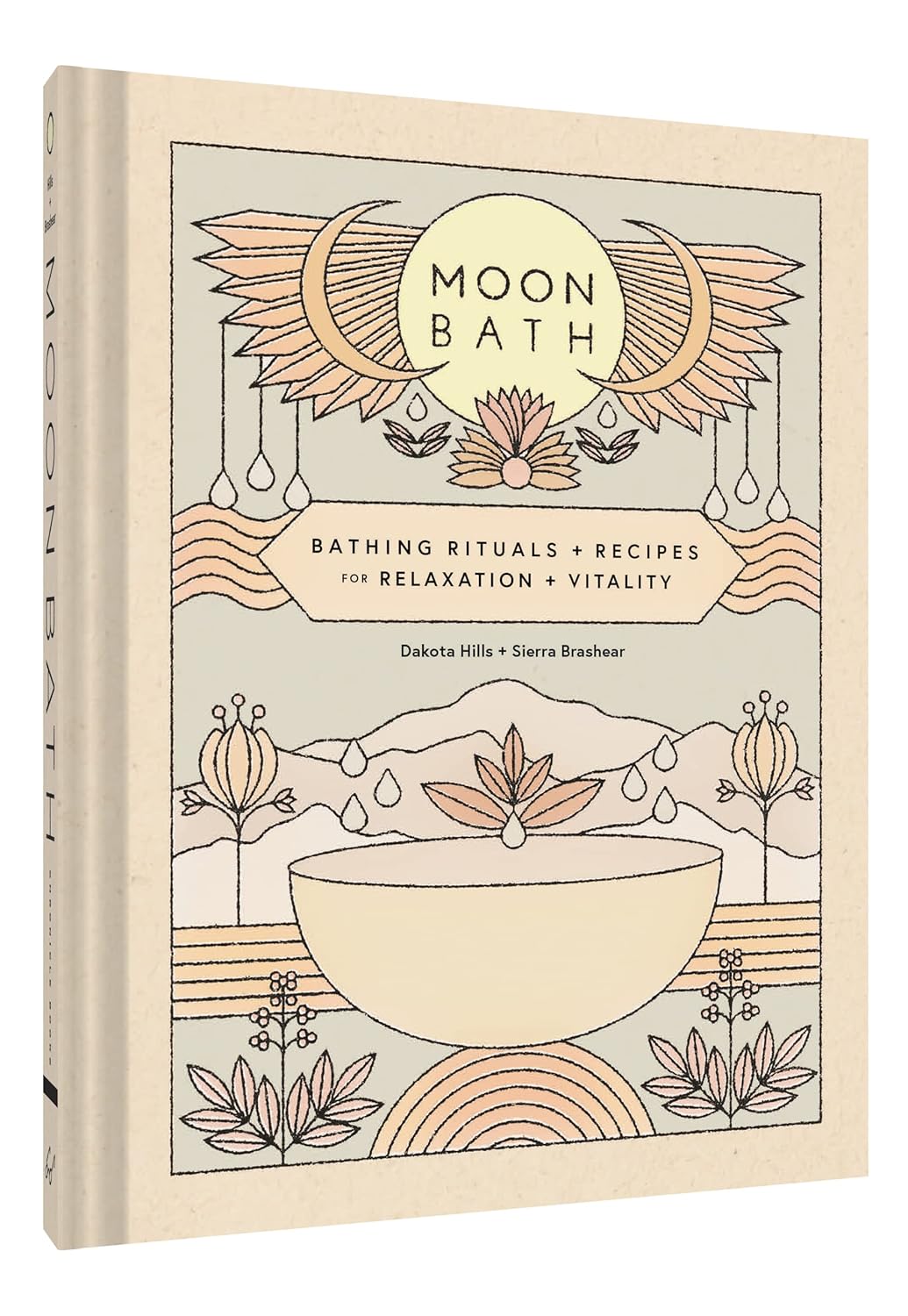 Book | Moon Bath | Bathing Rituals + Recipes for Relaxation + Vitality | Dakota Hills + Sierra Brashear