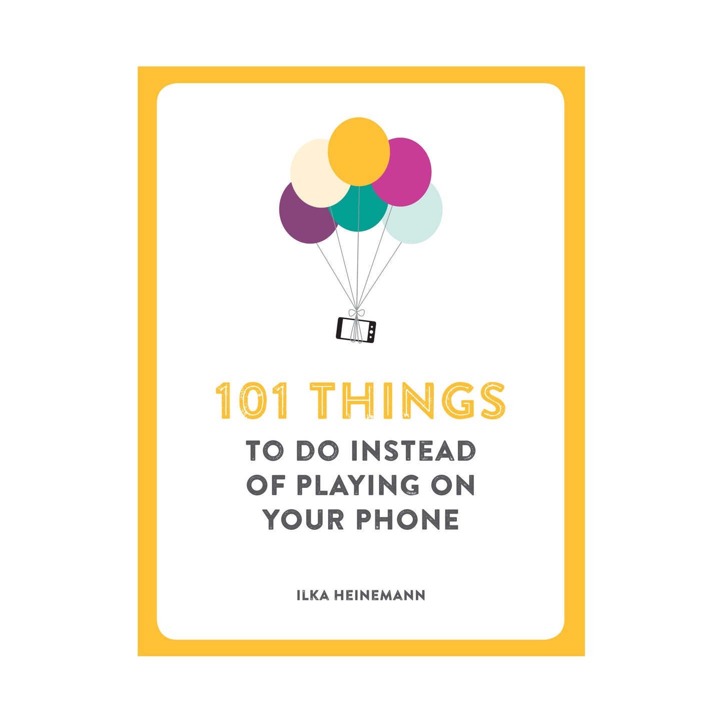 Book | "101 Things to do Instead of Playing on your Phone"