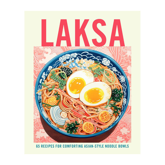 Book | Laksa | 65 Recipes for Comforting Asian-Style Soups