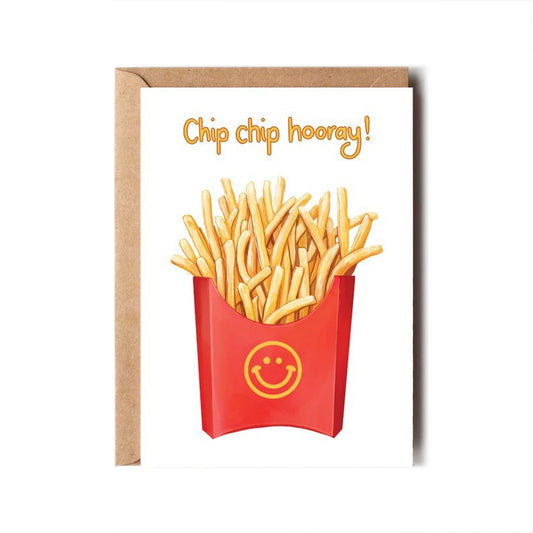 Greetings Card | "Chip Chip Hooray!"