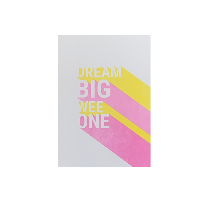 A4 Unframed Print | Little Paper Soul | Dream Big Wee One