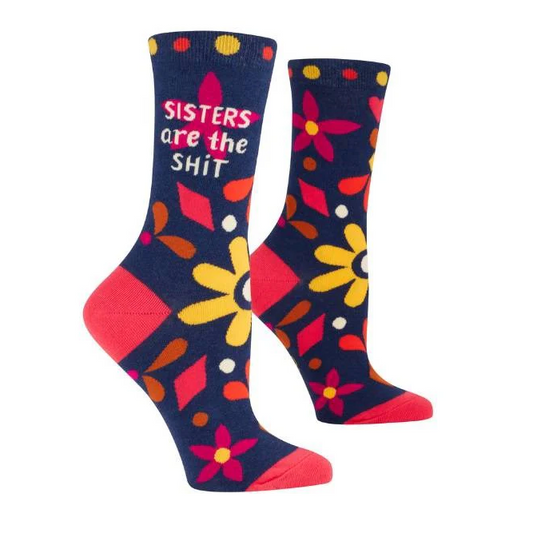 Socks - Women's Crew "Sisters are the shit"