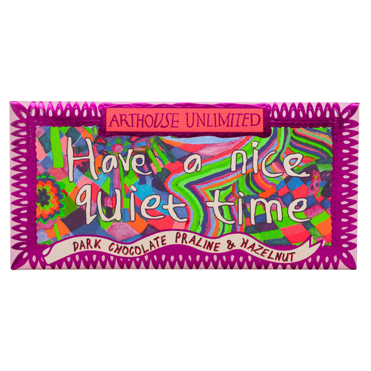 ARTHOUSE Unlimited | Joy Sized: Have a Nice Quiet Time, Dark Chocolate Praline & Hazelnut